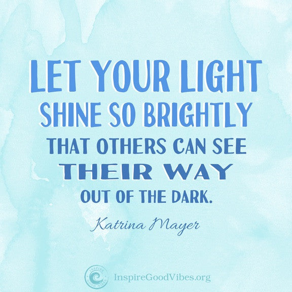 Shine your light!