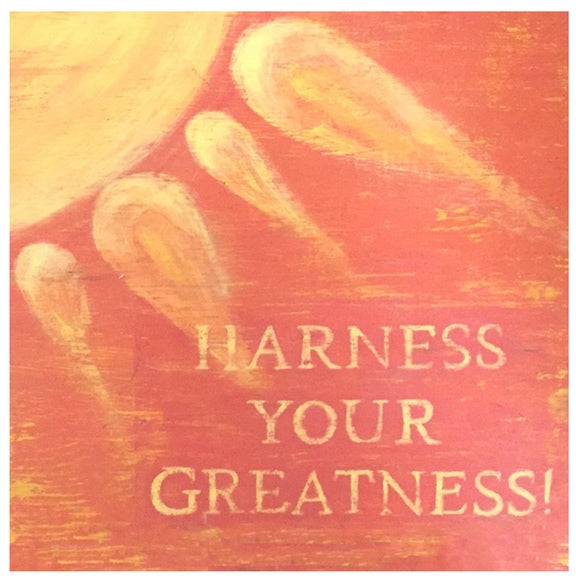 Harness your Greatness