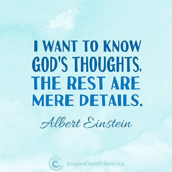 Good Vibes Quote: I want to know God's thoughts...