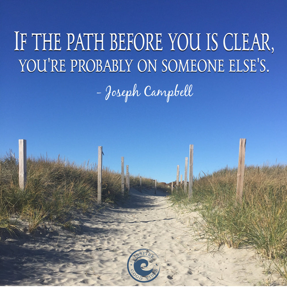 Joseph Campbell inspirational quote from Inspire Good Vibes