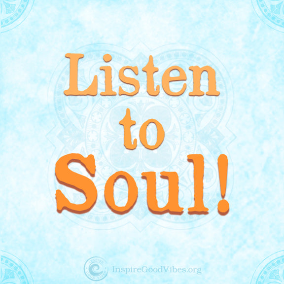 Listen To Soul!